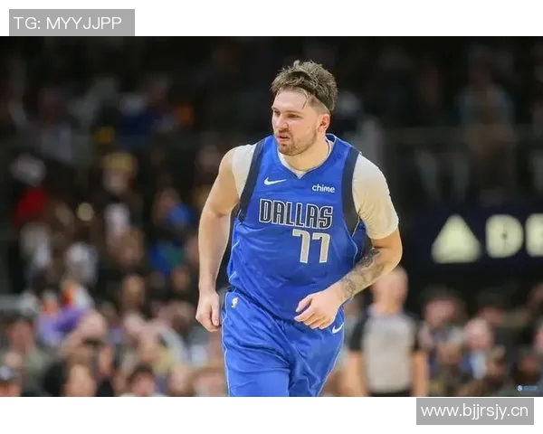 东契奇瘦身显成效半场高效得分22分展现攻防全能实力